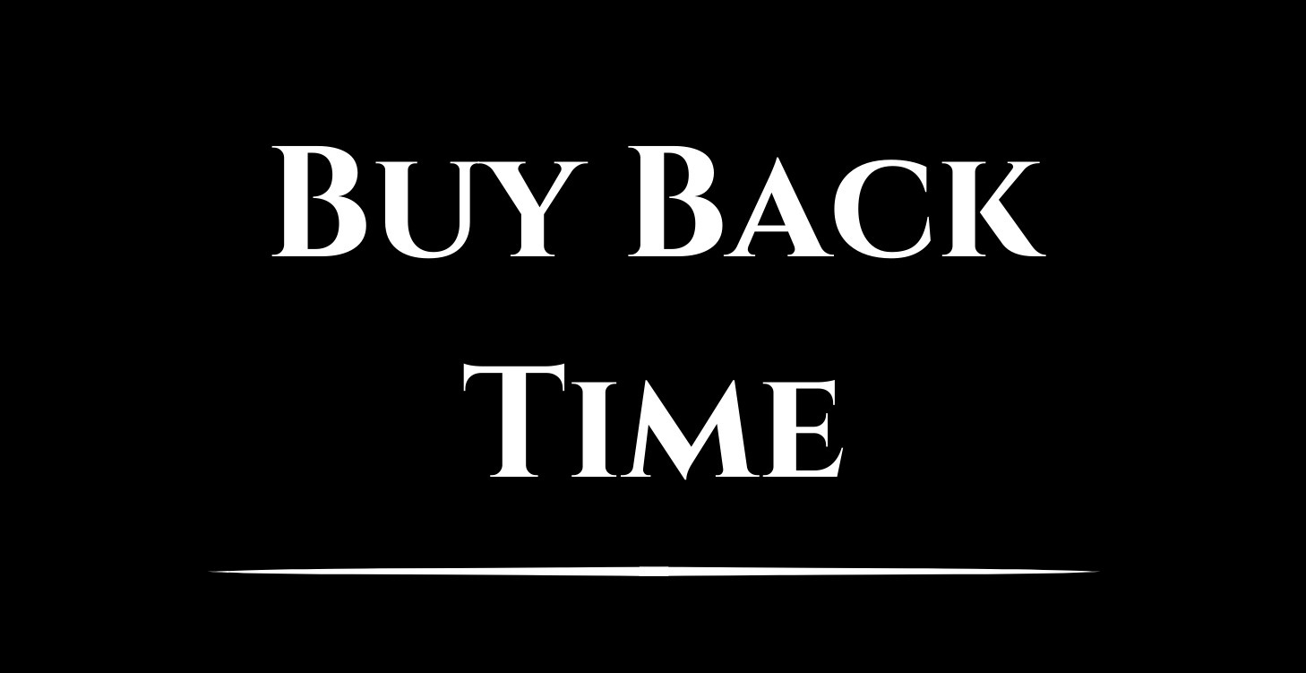 Buy Back Time