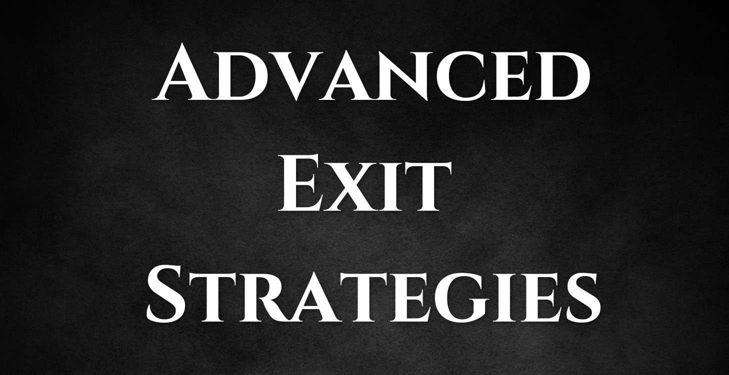 Advanced Exit Strategies