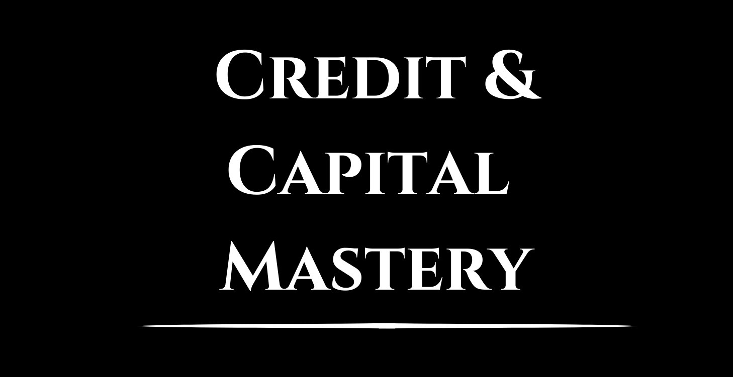 Credit & Capital Mastery