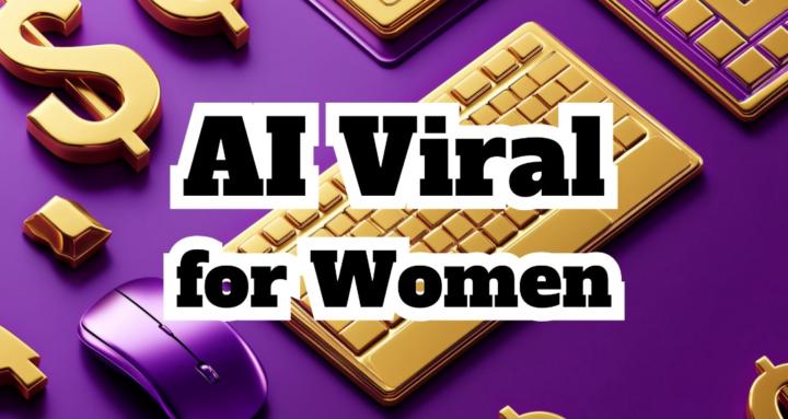 AI Viral for Women [Free]