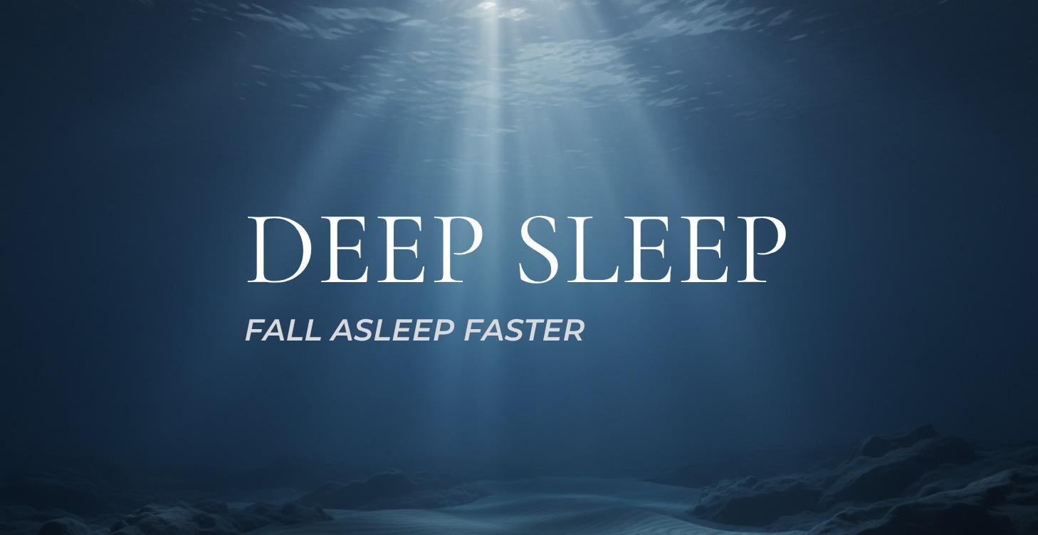Deep Sleep