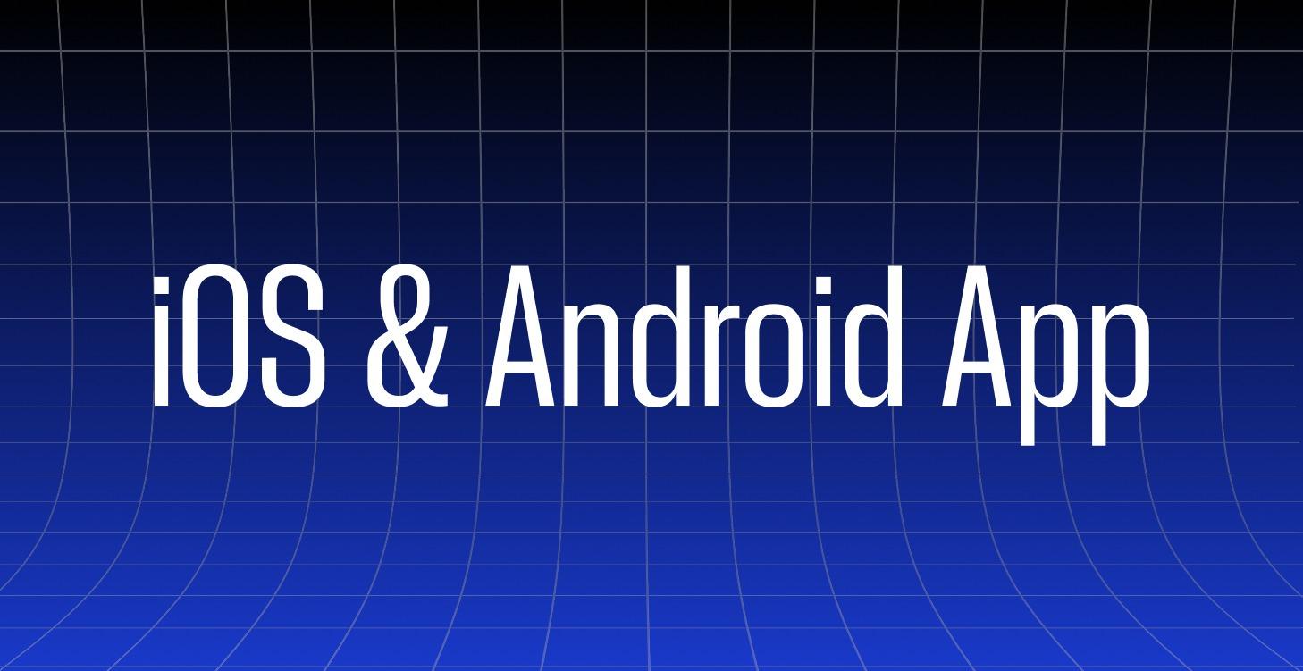 iOS & Android App