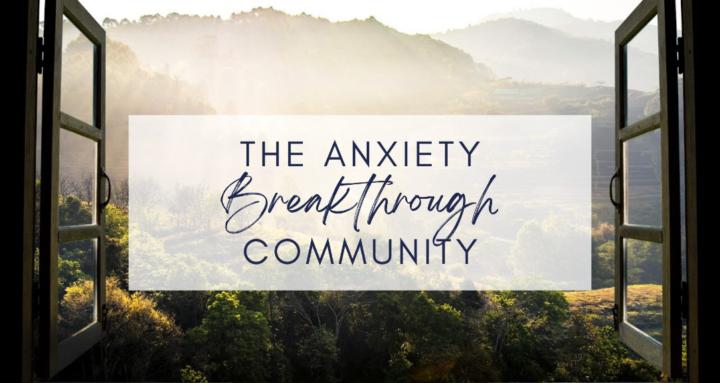 Anxiety Breakthrough Community