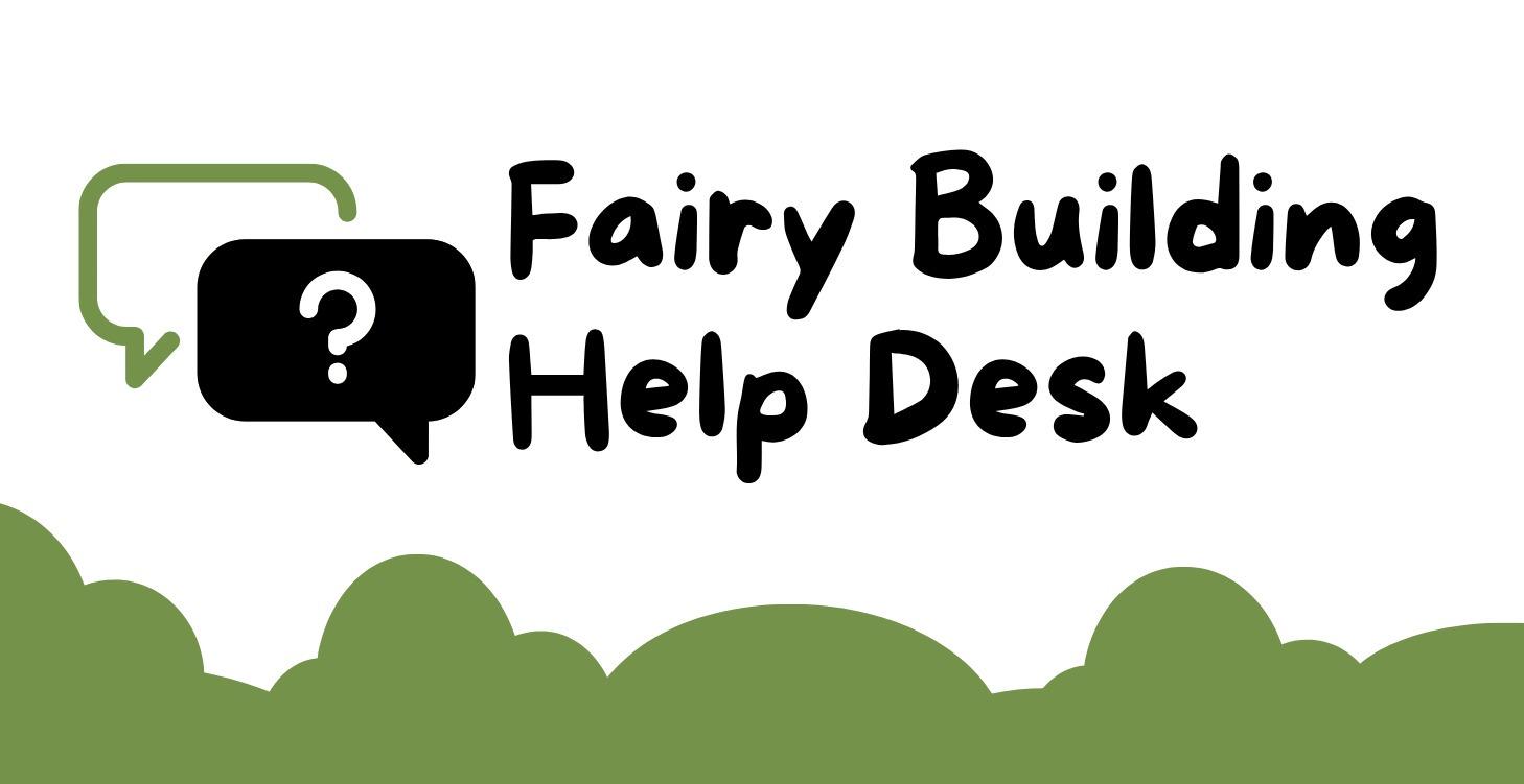 Fairy Building Help Desk