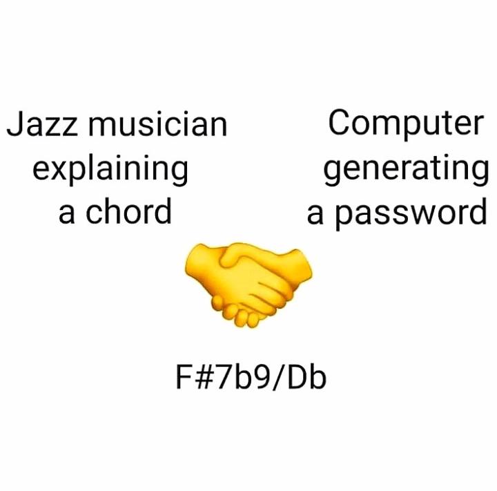 Jazz musician explaining a chord... or... 