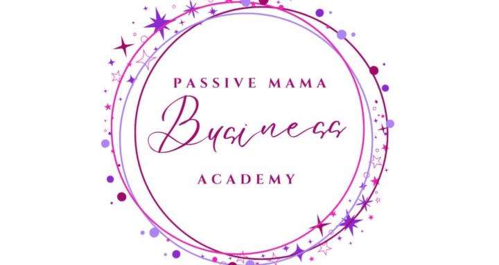 Passive Mama Business Academy