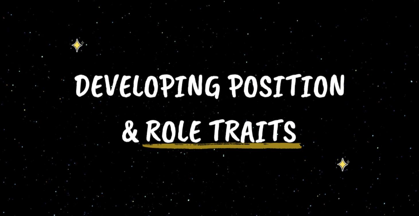 Developing Position/Role Traits