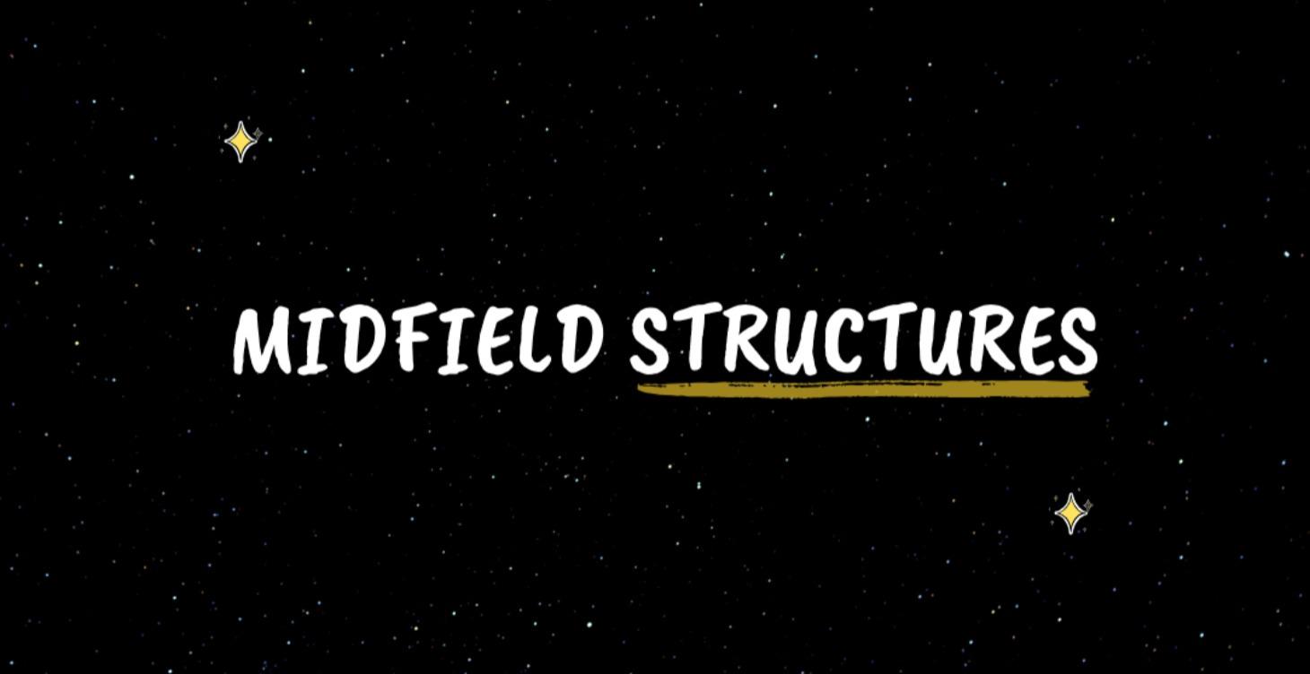 Midfield Structures