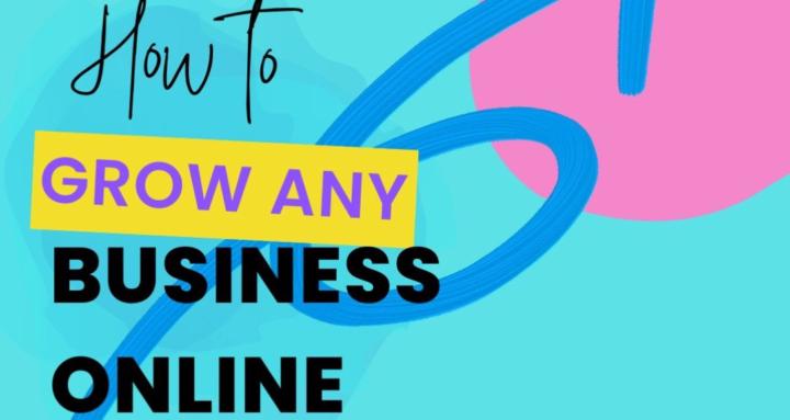 How Grow Any Business Online