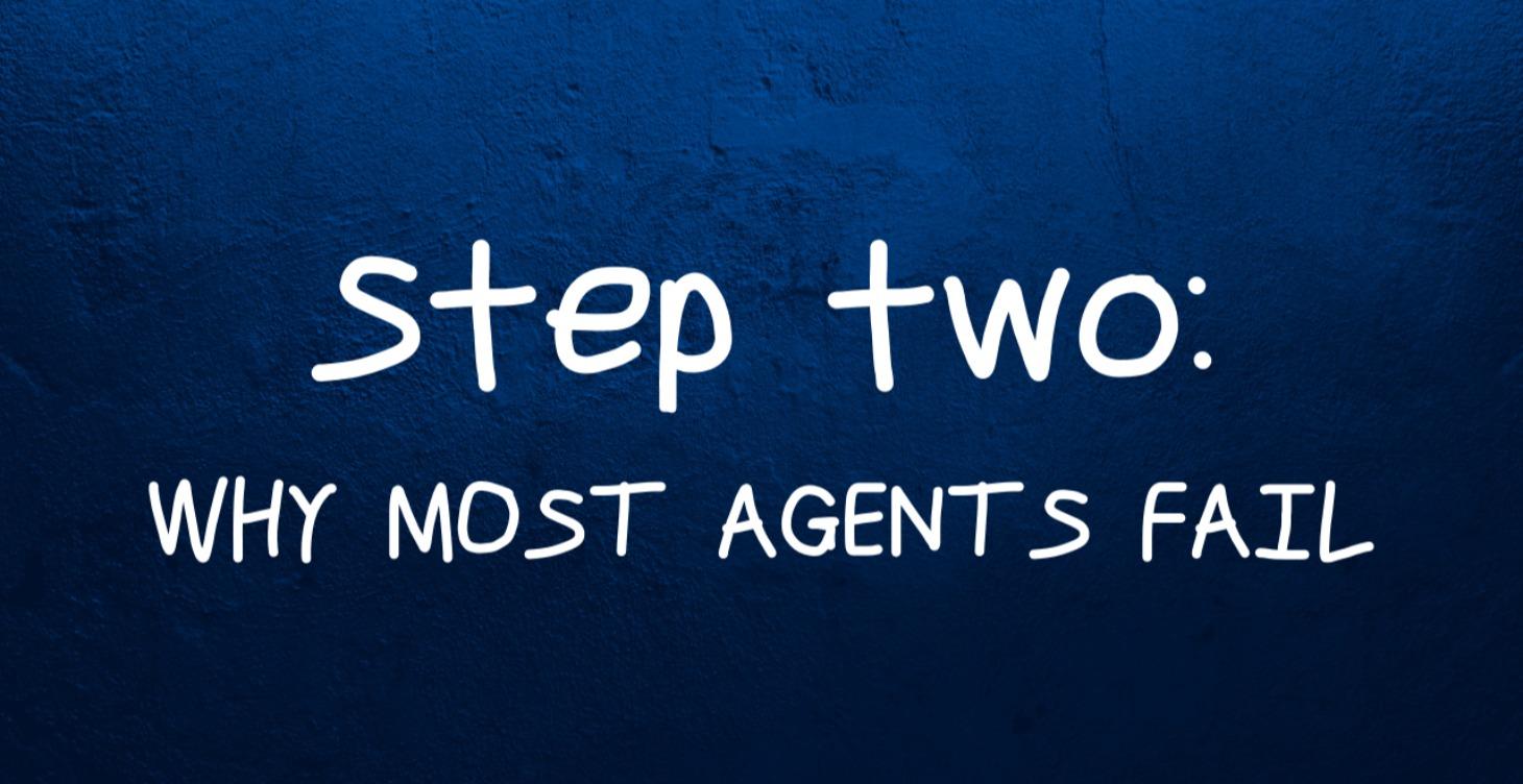 Step 2 || Why Most Agents Fail
