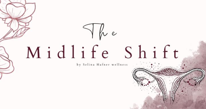 The Midlife Shift