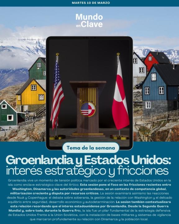Martes 10 de marzo - Groenlandia y Estados Unidos: interés estratégico, fricciones y soberanía