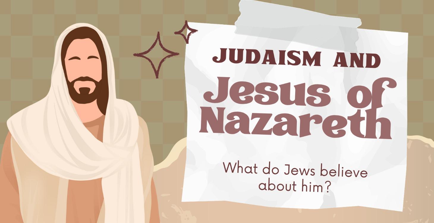 What Do Jews Believe About Jesus?