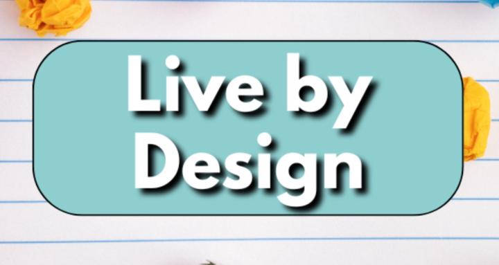Live by Design 