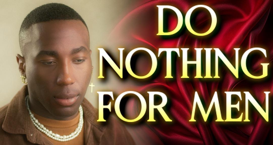 Do Nothing For Men