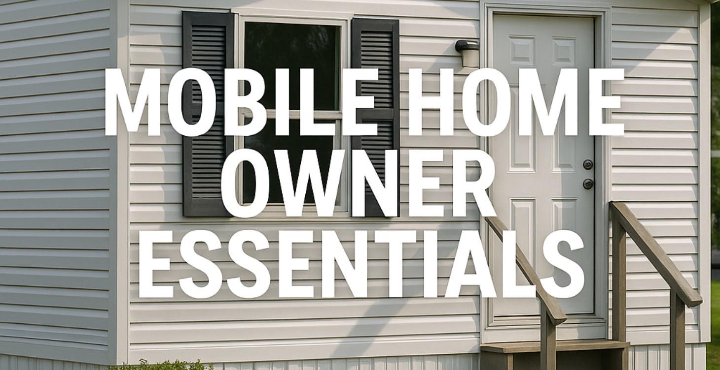 Mobile Home Owner Essentials
