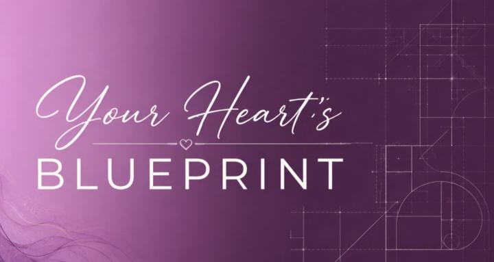 Your Heart's Blueprint