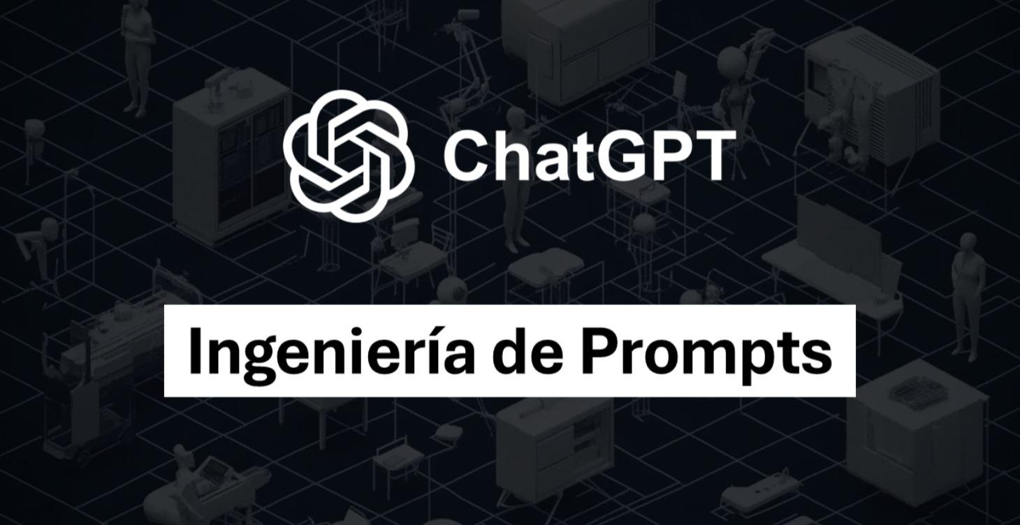 GPT104 - Ingeniería de Prompts