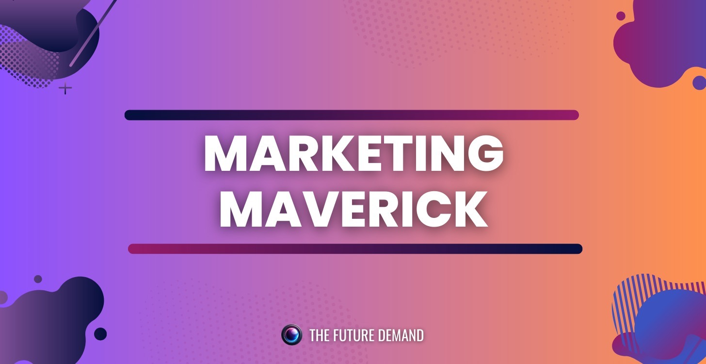 Marketing Maverick