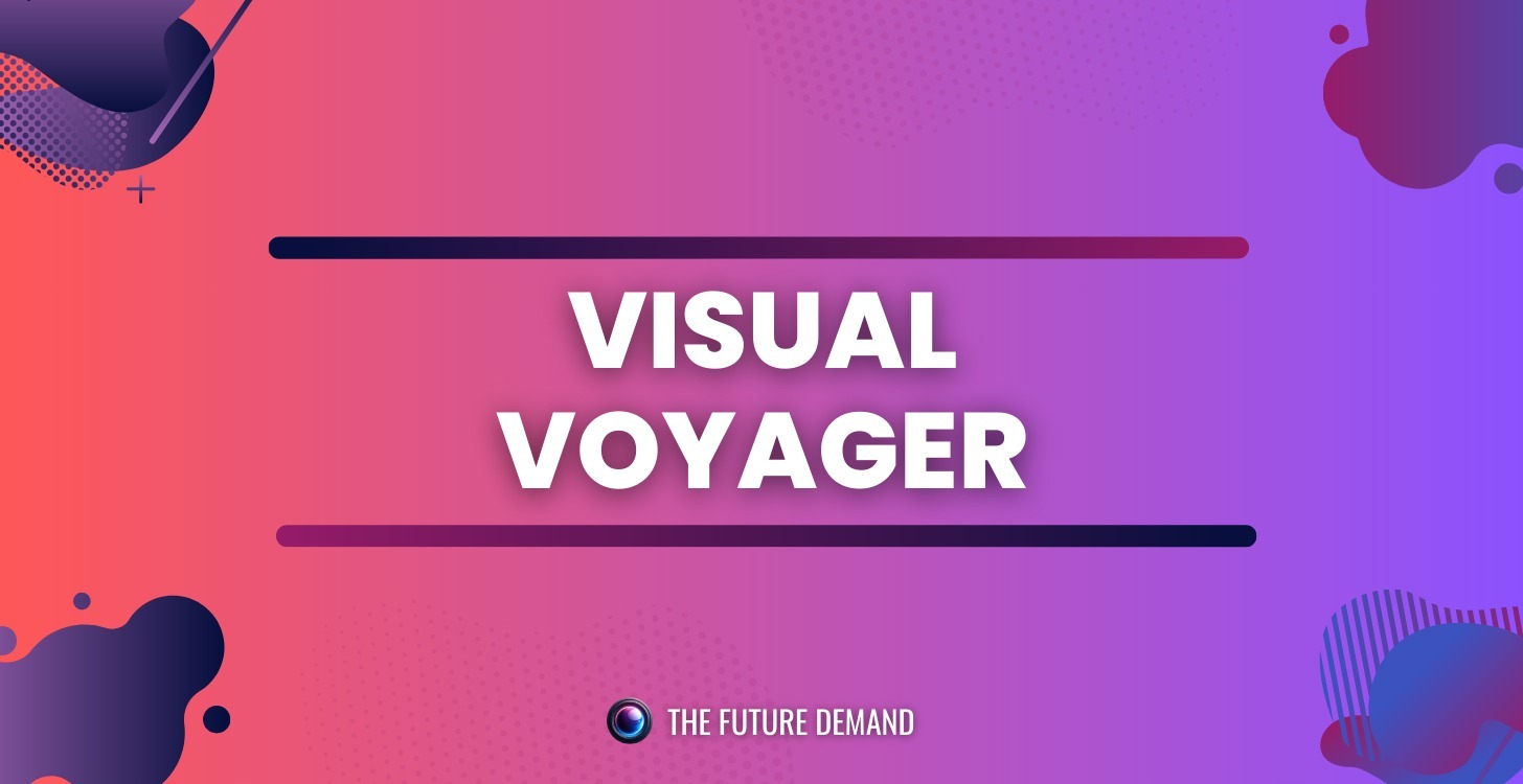 Visual Voyager