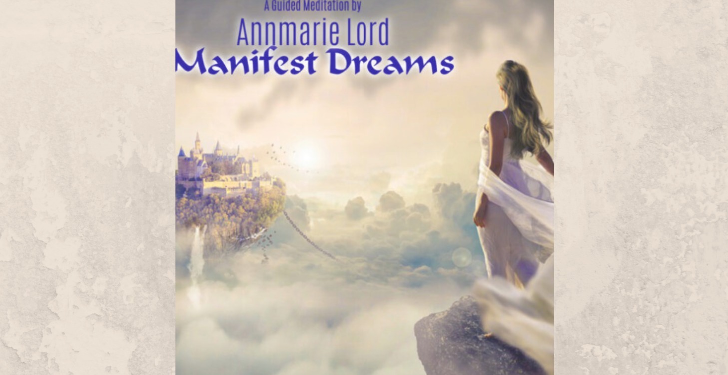 Manifest Dreams Guided Meditation