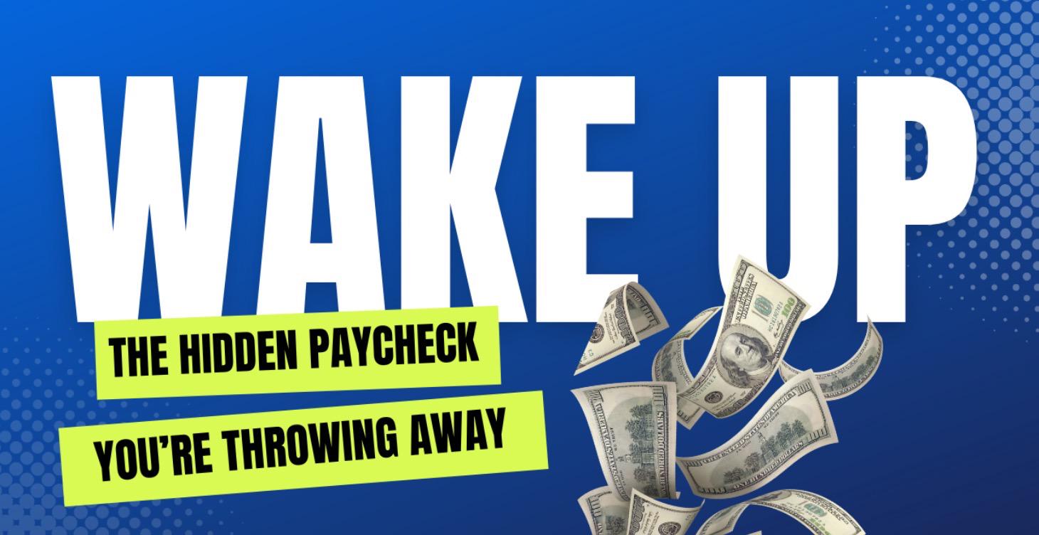 “The Hidden Paycheck You’re Throwing Away”