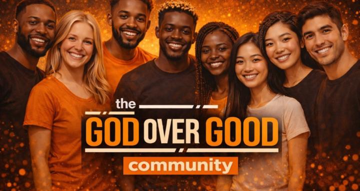 God Over Good