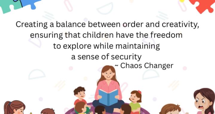 Chaos Changer- ChildCareEd