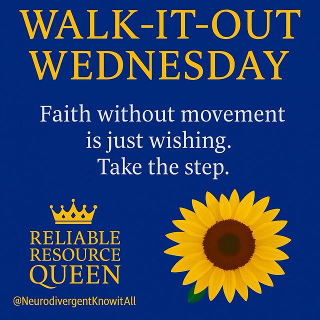 🌻NOW WALK IT OUT WEDNESDAY