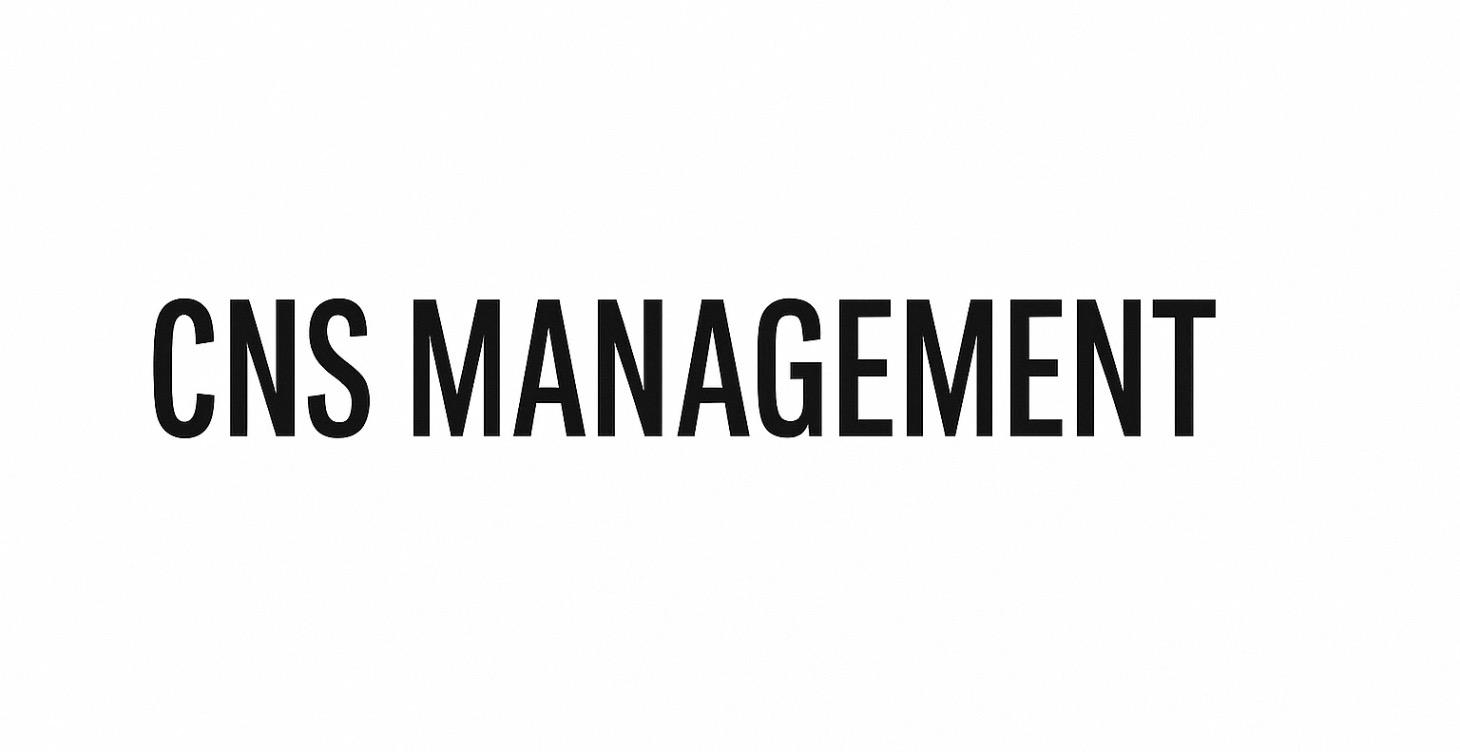 CNS Management