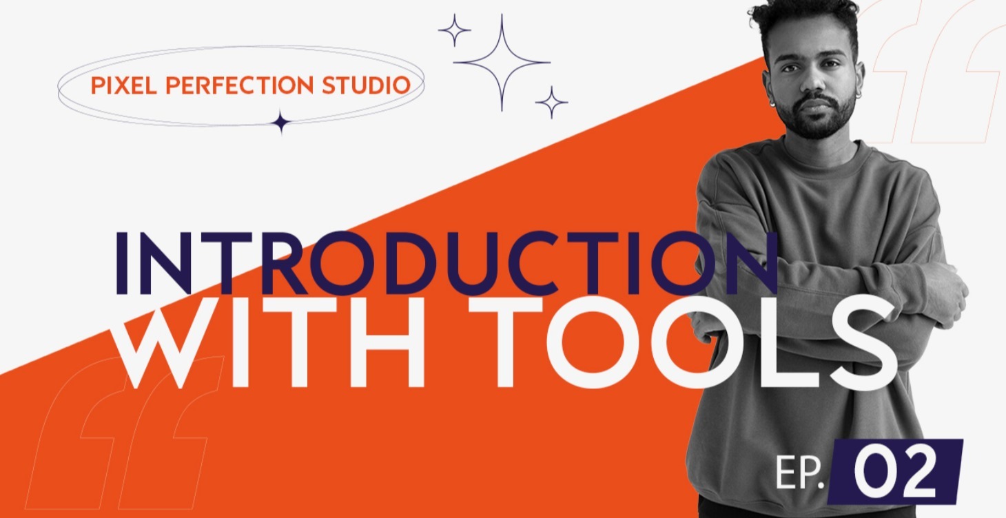 Introduction with Tools