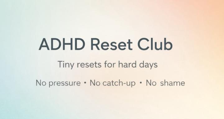 ADHD Reset Club