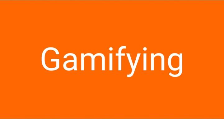 Gamifying