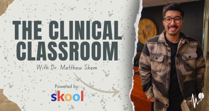 The Clinical Classroom