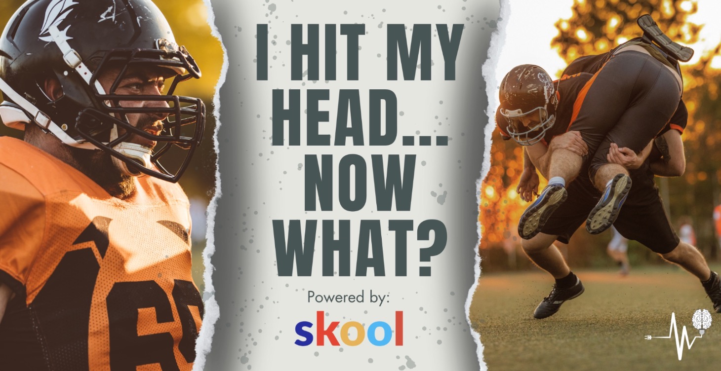 I Hit My Head… Now What?
