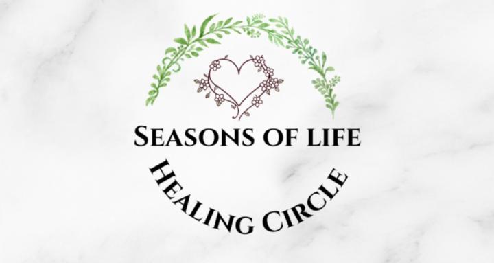 Seasons of Life Healing Circle