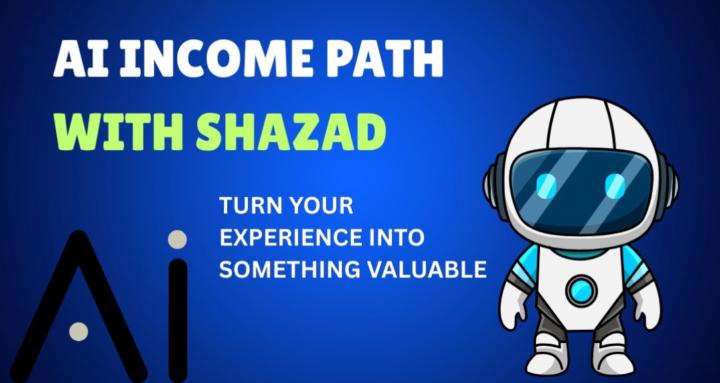AI Income Path W/Shazad