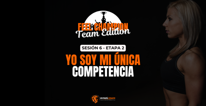 ¡Grabación Disponible! Sesión 6: Yo soy mi única competencia