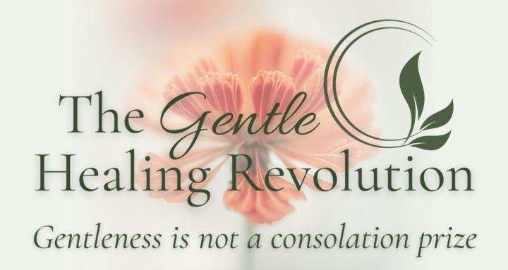 The Gentle Healing Revolution