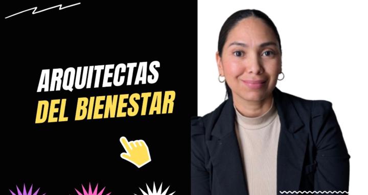 ARQUITECTAS DEL BIENESTAR