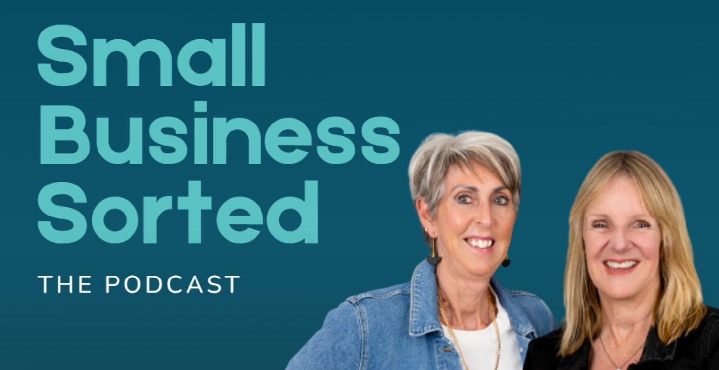 Small Business Sorted Podcast with Kay and Crystal