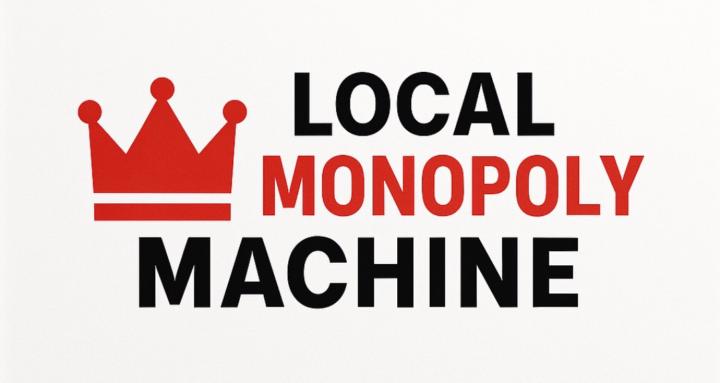 🏆 Local Monopoly Machine™