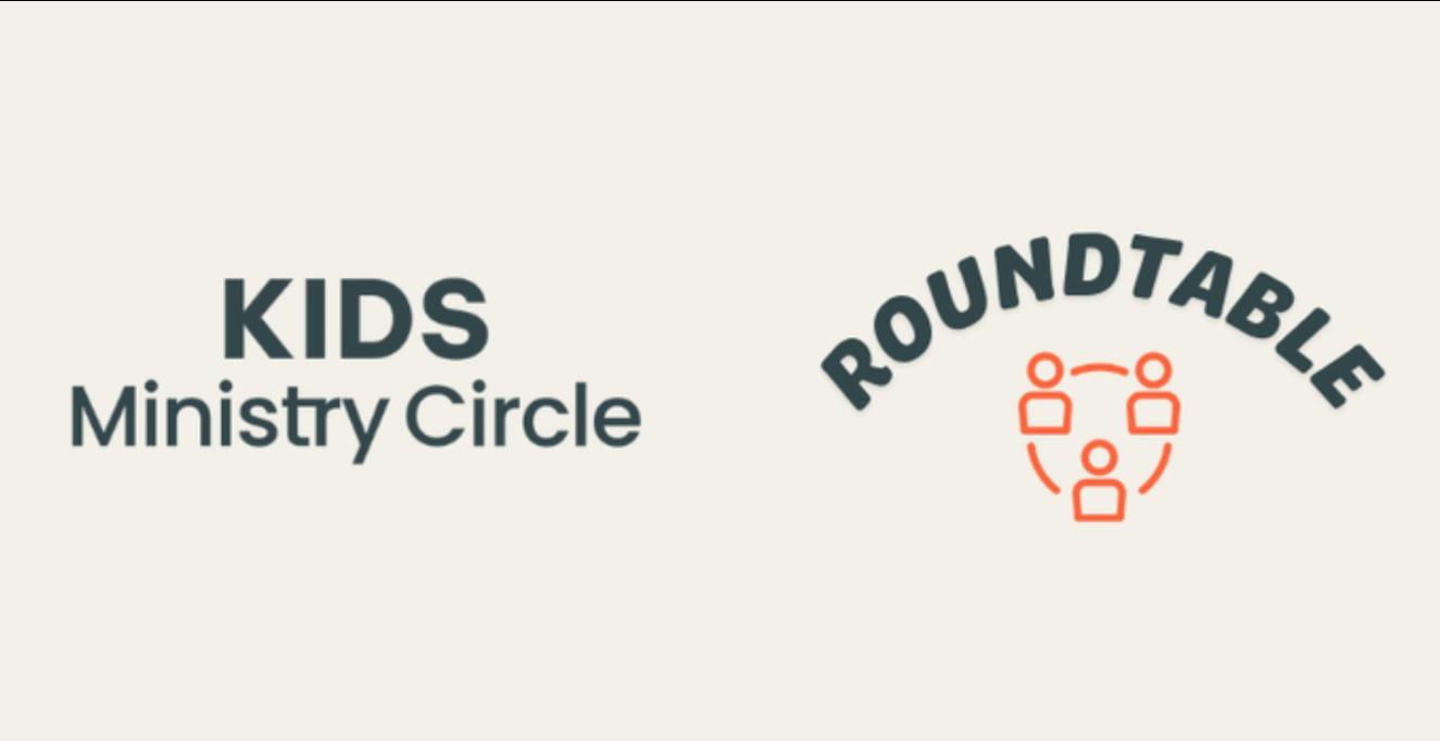 Kids Ministry Roundtable