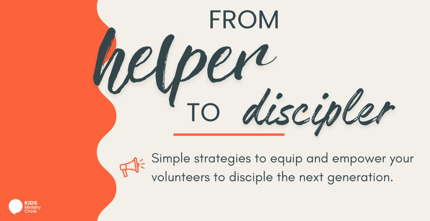 From Helper to Discipler Masterclass