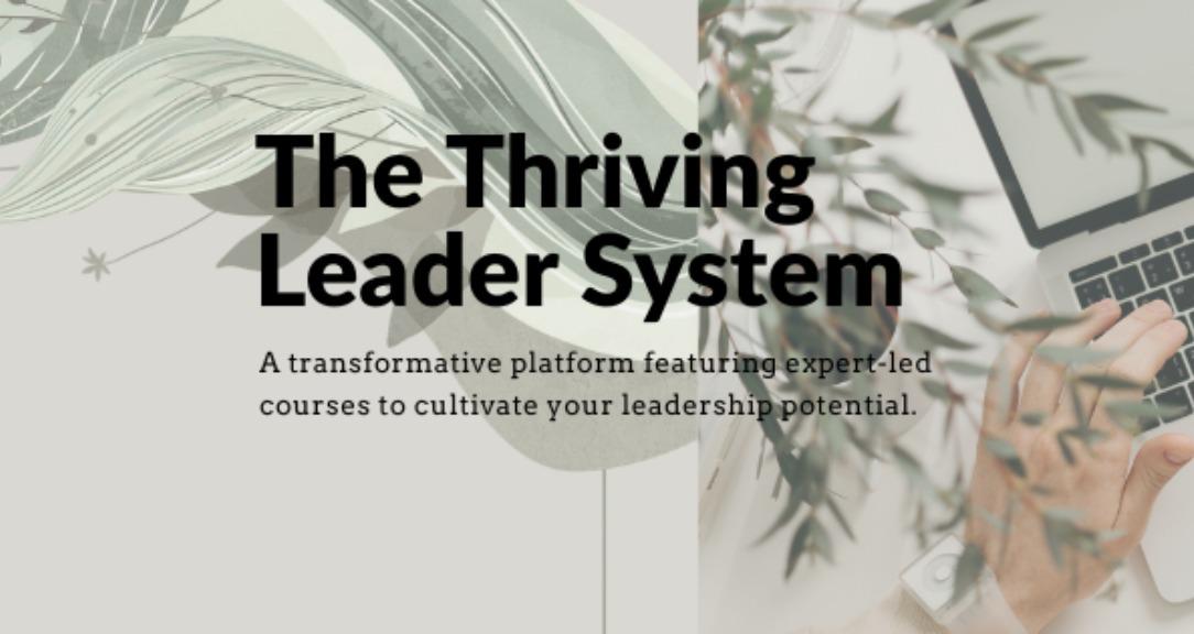 The Thriving Leader System