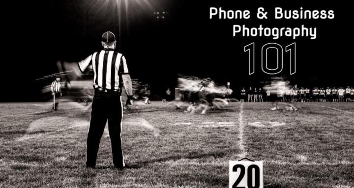 Phone/Business Photography 101