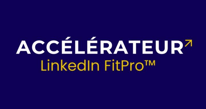 Accélérateur LinkedIn FitPro™