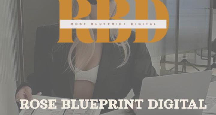 ROSE BLUEPRINT DIGITAL