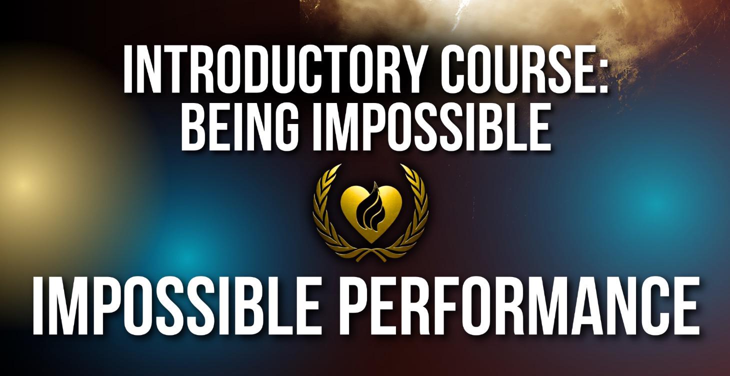 Welcome to The Impossible - Introduction