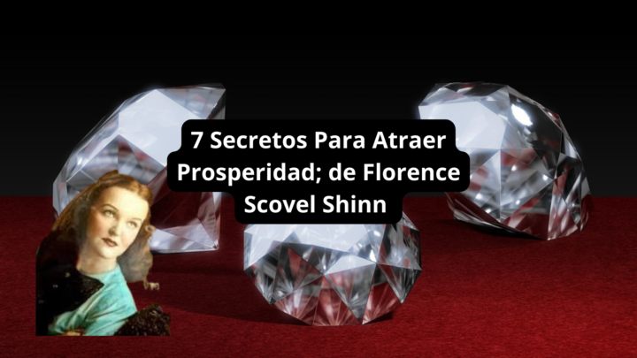 Las 7 principales enseñanzas de Florence Scovel Shinn que siguen funcionando hoy (aunque el mundo haya cambiado)